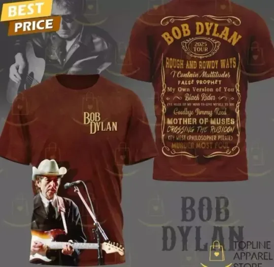 Discover Bob Dylan 2025 Tour Rough And Rowdy Ways 3D T-Shirt