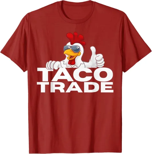 Discover Funny Taco Trump Always Chickens Out Unisex T-Shirt