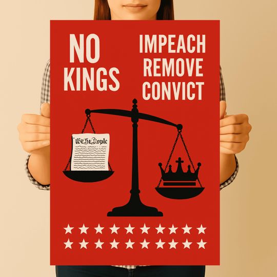 Discover No Kings Impeach Remove Convict Protest Sign, Anti-Trump Protest Sign