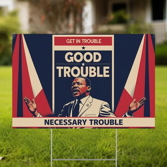 Discover John Lewis: Good Trouble Yard Sign