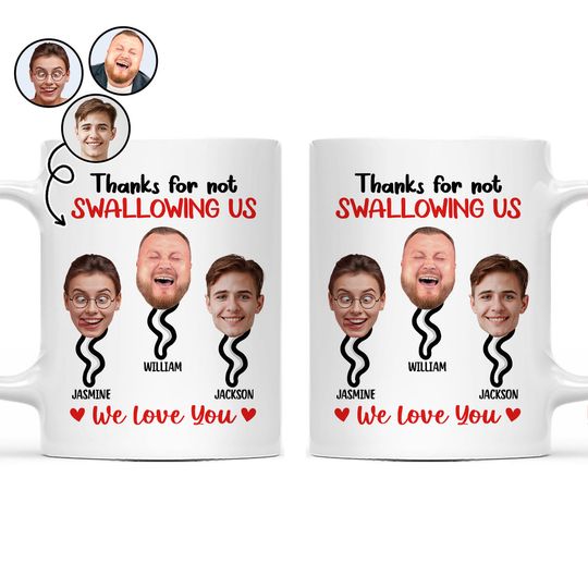 Discover Custom Photo Thanks For Not Swallowing - Funny Gift For Mother - Personalized Mug