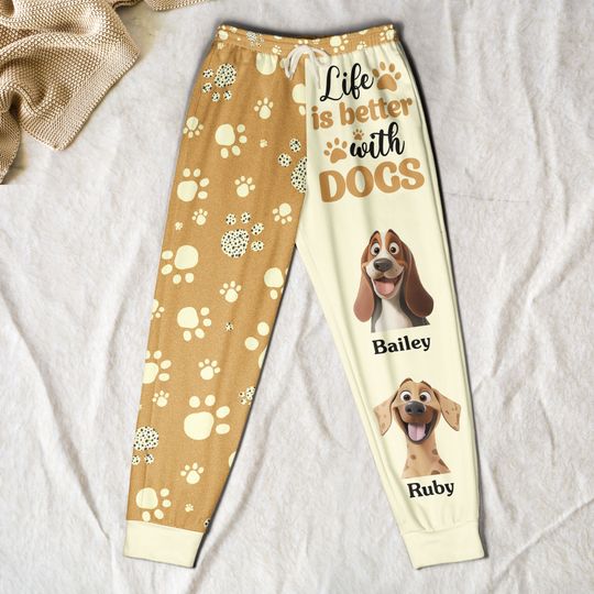 Discover Life Is Better With Dogs - Personalized Sweatpants