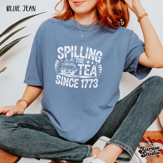 Discover Spilling The Tea Since 1773 Shirt, Spilling the Tea Shirt, Usa Patriotic Tee Shirt