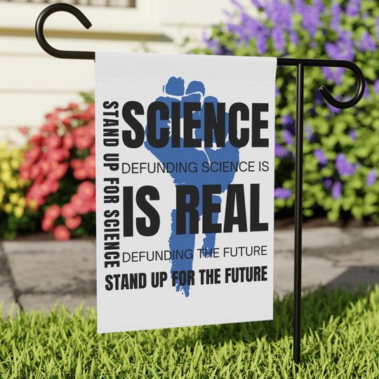 Discover Science Is Real Garden Flag, Stand Up For Science Flag