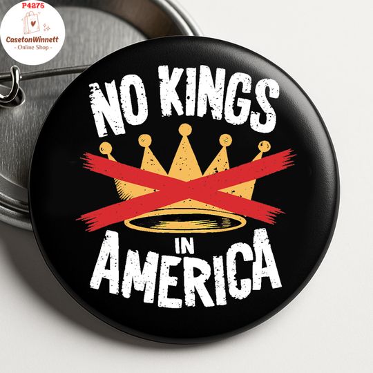 Discover No Kings In America Anti Trump Pin Buttons, Anti Fascism MAGA Pin Button