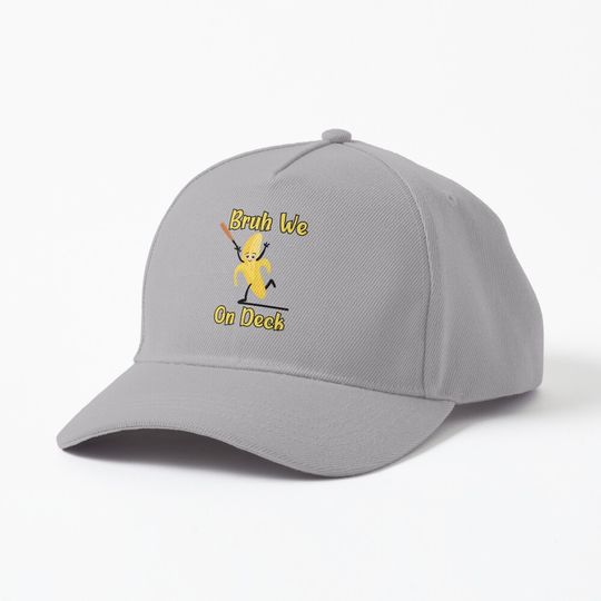 Discover Bruh We On Deck Cap