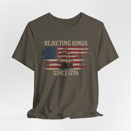 Discover Rejecting Kings Since 1776 Shirt, No Kings in America Shirt, Pro Democracy Shirt, Anti Authoritarianism, 4th of July  Patriotic