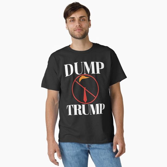 Discover Dump Trump - Bold Political Statement - Donald Trump T-Shirt