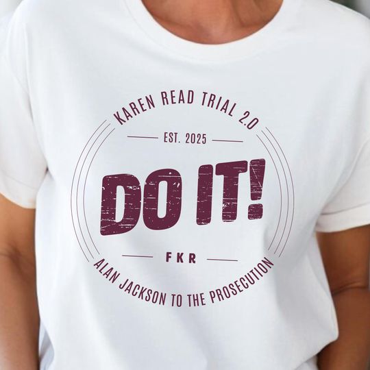 Discover Do It Alan Jackson Free Karen Read T-shirt
