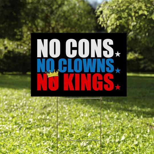 Discover No Cons No Clowns No Kings Sign, No Kings In America