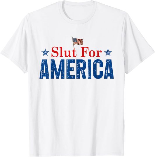 Discover Slut For America 4th Of July T-Shirt