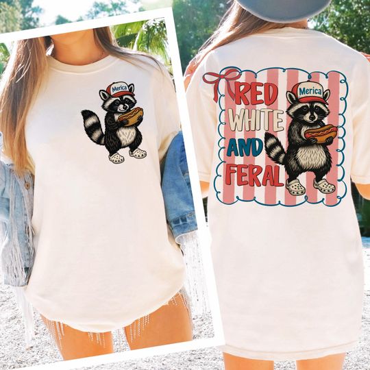 Discover Red White And Feral 4th of July Shirt