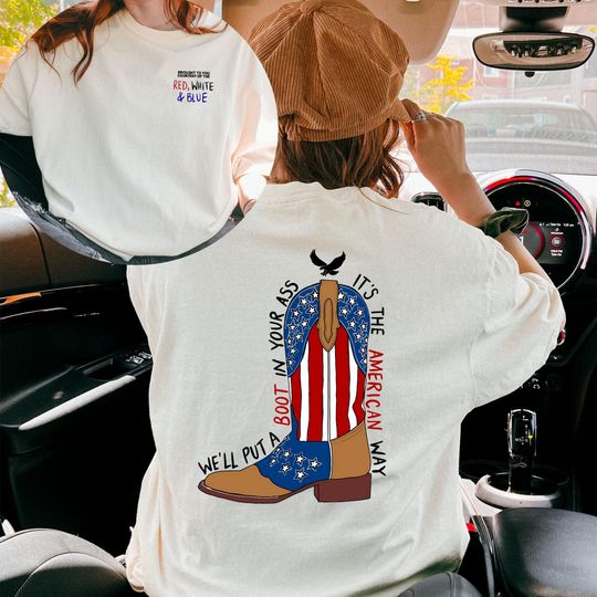 Discover We'll Put A Boot In Your Ass , It's The American