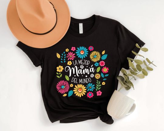 Discover La Mejor Mama Del Mundo Floral Shirt, Spanish Mothers Day Shirt, Latina Mom Gift
