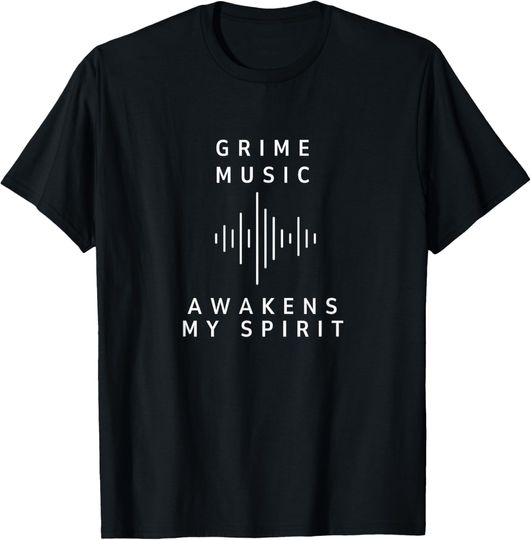Discover Grime Music Awakens My Spirit T-Shirt