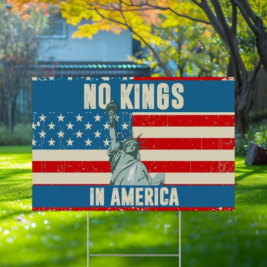 Discover No Kings in America Yard Sign