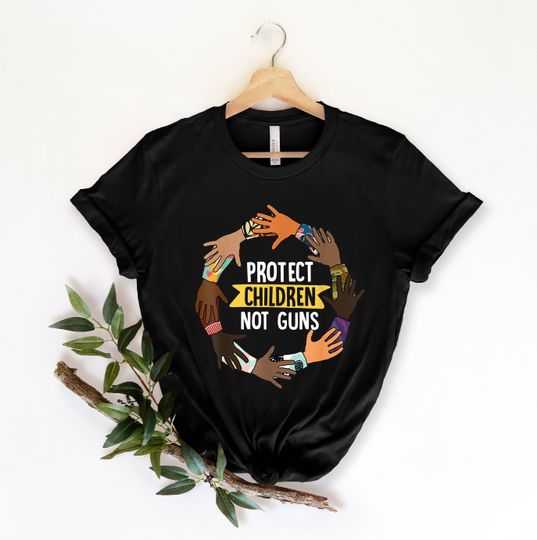 Discover Protect Children Not Guns Shirt, End Gun Violence Shirt,Gun Control Shirt