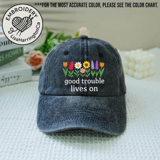 Discover Embroidered Good Trouble Lives On Hat, Social Justice Activist hat