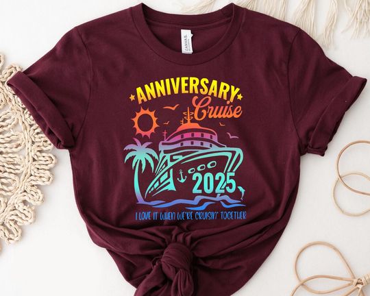 Discover Anniversary Cruise 2025 Shirt, I Love It When We're Cruisin' Together Shirt