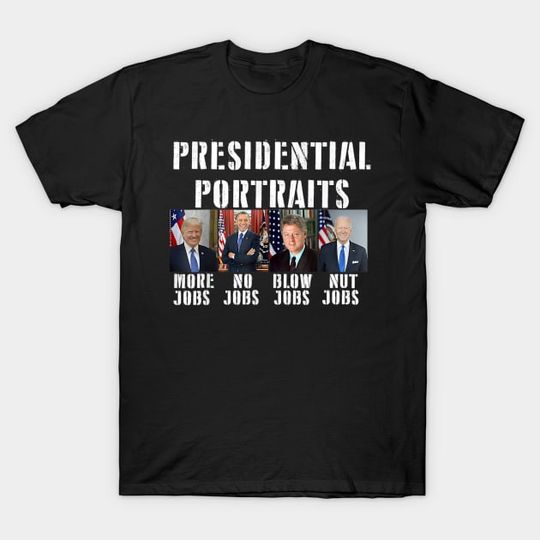 Discover Presidential Portraits - Loveshopi # 42 - Ex Presidents - T-Shirt