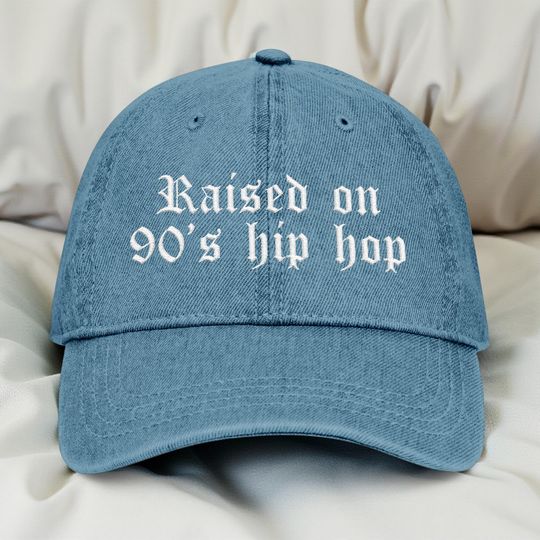 Discover Raised on 90s Hip Hop Embroidered Denim Hat