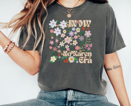 Discover Funny No Karen Era Shirt, Soft Comfort Colors Tee for Attitude