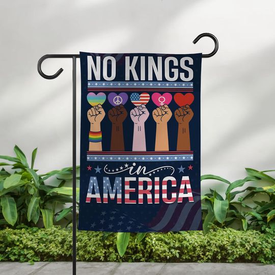 Discover No Kings In America Since 1776 Garden Flag