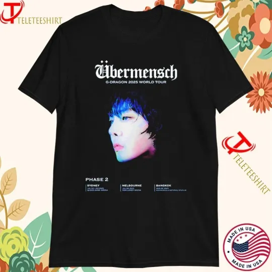 Discover G-Dragon Ubermensch 2025 World Tour Shirt – Phase 2 Cities & Dates T-Shirt