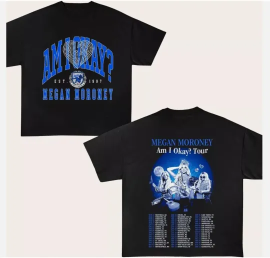 Discover Megan Moroney Shirt 2025 Am I Okay Tour Black Unisex S-5XL