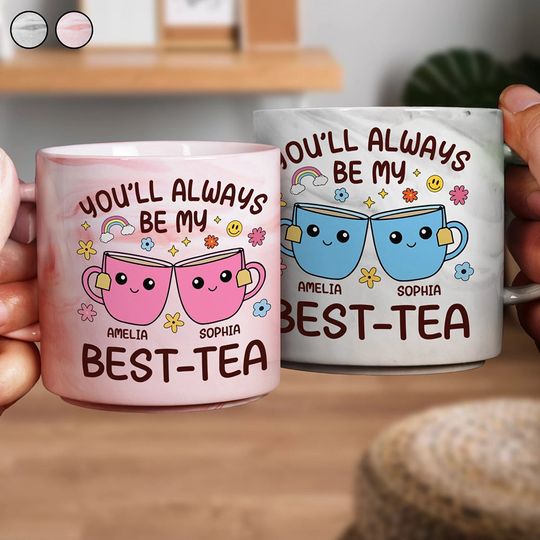 Discover You'll Always Be My Best-Tea Friends - Personalized Marble Mug