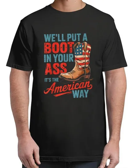 Discover We'll Put A Boot In Your A*s Western Cowgirl 4th Of July Fit for Him/Her S-4XL