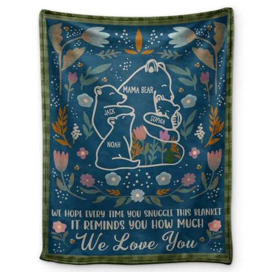 Discover Mama Bear We Hope Every Time You Snuggle This Blanket - Personalized Fleece Blanket