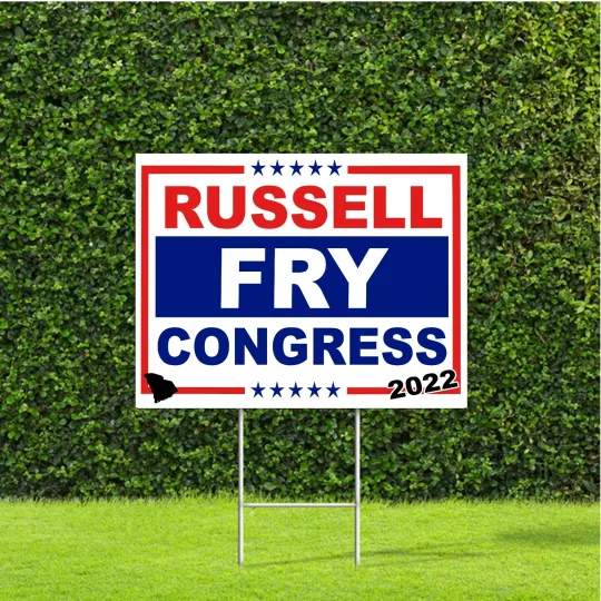 Discover Russell Fry Congress South Carolina Race Red White & Blue Yard Sign