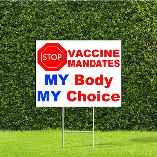 Discover Stop Vaccine Mandates, My Body, My Choice Red White & Blue Yard Sign