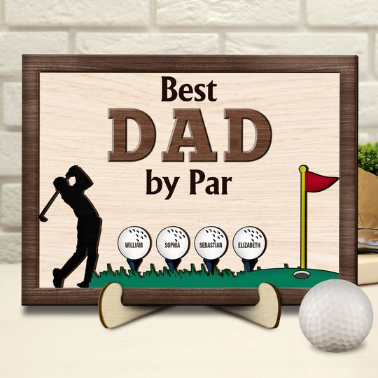 Discover Best Dad By Par - Birthday, Loving Father Gift For Golf Lover - Personalized Wooden Plaque