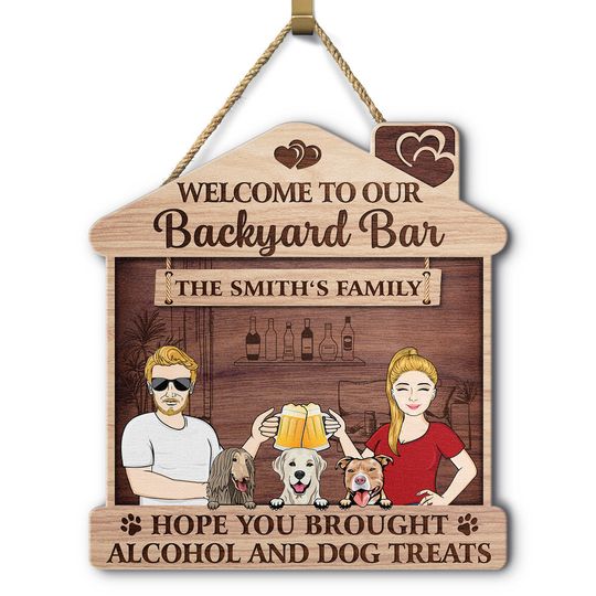 Discover Family Couple Backyard Patio Hope You Brought Alcohol And Dog Cat Treats -  Custom Shaped Wood Sign