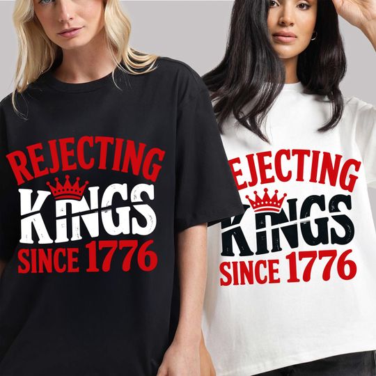 Discover Rejecting Kings Since 1776 Shirt, No Kings In America Tee, Pro Democracy Patriotic Shirt