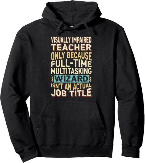 Discover Funny Visually Impaired Teacher Hoodie