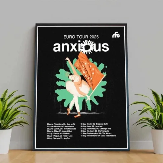 Discover Anxious Poster Euro Tour 2025