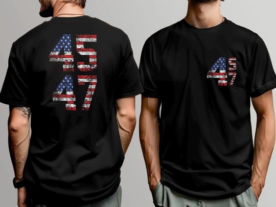 Discover 45 47 Shirt, 45 47 Usa Shirt, Trump Shirt, Trump Tee, Take Back America, Patriotic Tee, I Will Be Back, Election Tee