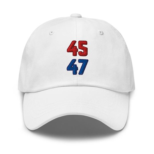 Discover Donald Trump 45-47 Dad Hat Embroidered Hat 45 47 Trump Hat Baseball Cap