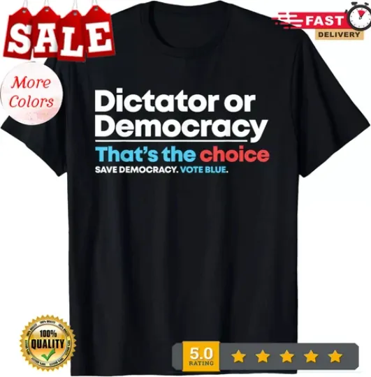 Discover Democracy or Dictatorship Anti Trump Anti Project 2025 T-Shirt