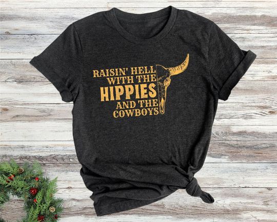 Discover Raisin' Hell With The Hippies And Cowboys Shirt, Western Hippie Tee, Cowgirl Shirt