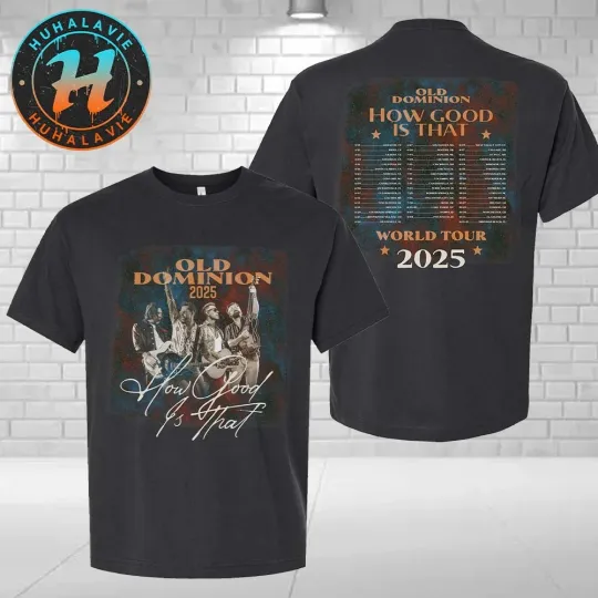 Discover Old Dominion How Good Is That Tour 2025 Cover Tee Two Sided Print