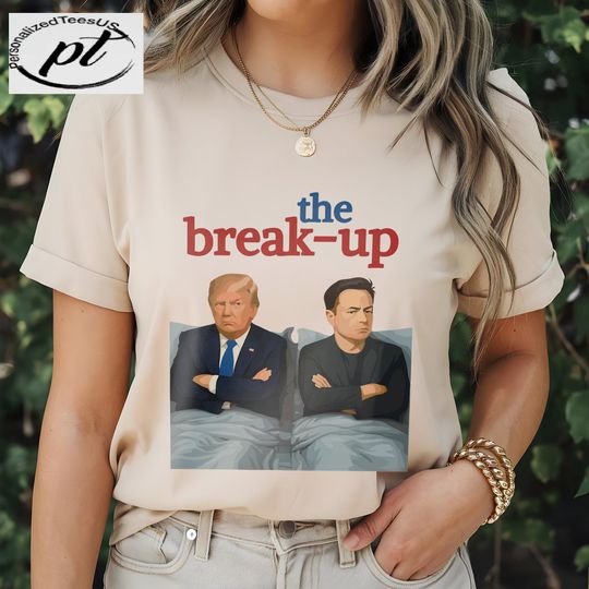 Discover Trump vs Elon Shirt, The Break-Up Movie Parody Trump vs Elon 2025 Shirt