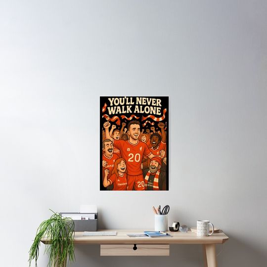 Discover Diogo Jota You’ll Never Walk Alone  Poster