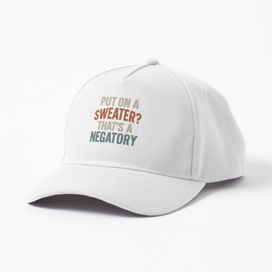 Discover Funny Retro Cold Weather Quote Baseball Cap