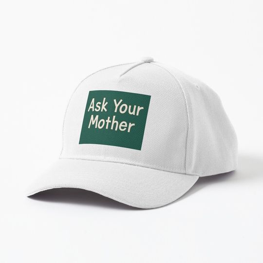 Discover Funny Parenting Quote Baseball Cap - Ask Your Mother