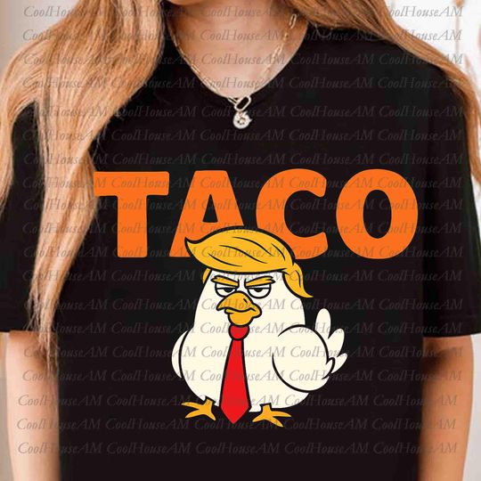 Discover Taco Trump Always Chickens Out Shirt, Trump Always Chickens Out T-shirt