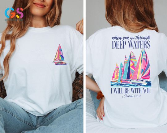 Discover Christian Shirt for Summer, When You Go Through Deep Waters, Isaiah 43:2 Shirt